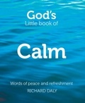 Richard Daly - God’s Little Book of Calm.