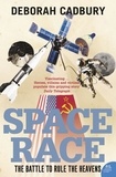 Deborah Cadbury - Space Race - The Battle to Rule the Heavens (text only edition).