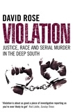 David Rose - Violation - Justice, Race and Serial Murder in the Deep South (Text Only).