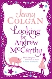 Jenny Colgan - Looking for Andrew McCarthy.