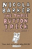 Nicola Barker - The Three Button Trick - Selected stories.