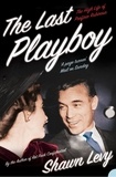 Shawn Levy - The Last Playboy - The High Life of Porfirio Rubirosa (Text Only).