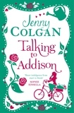 Jenny Colgan - Talking to Addison.