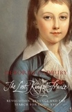 Deborah Cadbury - The Lost King of France - The Tragic Story of Marie-Antoinette's Favourite Son (Text Only Edition).