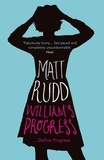 Matt Rudd - William’s Progress.