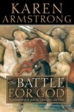 Karen Armstrong - The Battle for God - Fundamentalism in Judaism, Christianity and Islam (Text Only).
