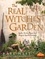 Kate West - The Real Witches’ Garden - Spells, Herbs, Plants and Magical Spaces Outdoors.