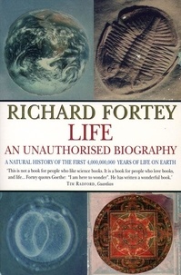 Richard Fortey - Life: an Unauthorized Biography (Text Only).