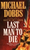 Michael Dobbs - Last Man to Die.