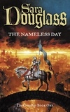 Sara Douglass - The Nameless Day.
