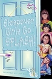 Sue Mongredien - Sleepover Girls Go Splash!.