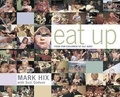 Mark Hix - Eat Up - Food for Children of All Ages.