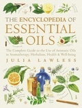 Julia Lawless - Encyclopedia of Essential Oils - The complete guide to the use of aromatic oils in aromatherapy, herbalism, health and well-being. (Text Only).