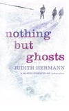 Judith Hermann - Nothing but Ghosts.