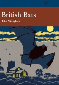 John D. Altringham - British Bats.