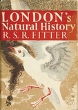R. S. R. Fitter - London’s Natural History.