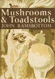 John Ramsbottom - Mushrooms and Toadstools.