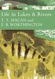 T. T. Macan et E. B. Worthington - Life in Lakes and Rivers.