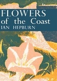 Ian Hepburn - Flowers of the Coast.