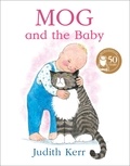 Judith Kerr et Tacy Kneale - Mog and the Baby.