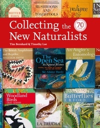 Tim Bernhard et Timothy Loe - Collecting the New Naturalists.