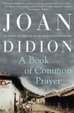 Joan Didion - A Book of Common Prayer.