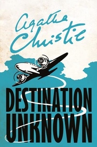 Agatha Christie - Destination Unknown.