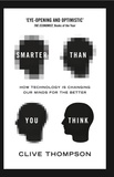 Clive Thompson - Smarter Than You Think - How Technology is Changing Our Minds for the Better.