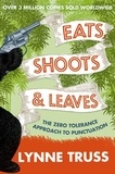 Lynne Truss - Eats, Shoots and Leaves.