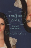 Sara Shepard - Two Truths and a Lie.