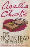 Agatha Christie - The Mousetrap and Other Plays.
