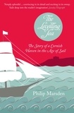 Philip Marsden - The Levelling Sea - The Story of a Cornish Haven in the Age of Sail.