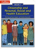 Pat King et Deena Haydon - Citizenship and Personal, Social and Health Education Book 1.