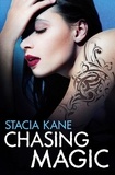 Stacia Kane - Chasing Magic.
