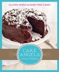Julia Thomas - Cake Angels - Amazing gluten, wheat and dairy free cakes.