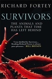 Richard Fortey - Survivors - The Animals and Plants that Time has Left Behind (Text Only).