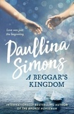 Paullina Simons - A Beggar’s Kingdom.