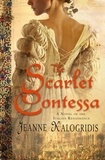 Jeanne Kalogridis - The Scarlet Contessa.