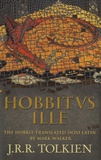 John Ronald Reuel Tolkien - Hobbitus Ille - Edition en latin.