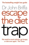 Dr. John Briffa - Escape the Diet Trap.