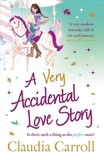 Claudia Carroll - A Very Accidental Love Story.