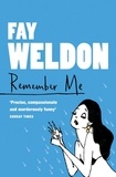 Fay Weldon - Remember Me.