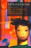 Doris Lessing - The Sentimental Agents in the Volyen Empire.
