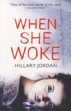 Hillary Jordan - When She Woke.