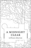 William Wharton - A Midnight Clear.