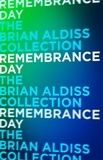 Brian Aldiss - Remembrance Day.