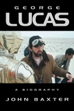 John Baxter - George Lucas - A Biography (Text Only Edition).