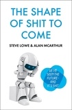 Alan McArthur et Steve Lowe - The Shape of Shit to Come.