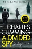 Charles Cumming - A Divided Spy.
