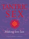 Cassandra Lorius - Tantric Sex - Making love last.